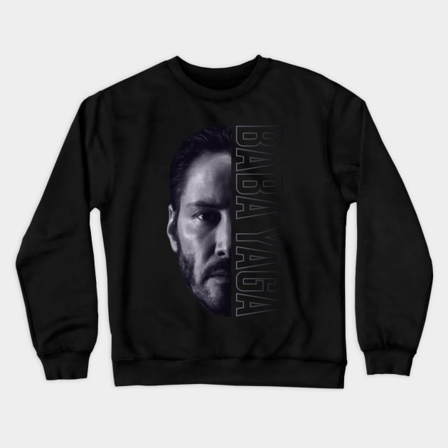 John Wick Baba Yaga! Crewneck Sweatshirt by Diamond Creative